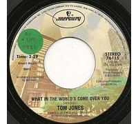 TOM JONES - what in the world's come over you 45 rpm single