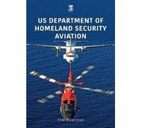 Tom Kaminski US Department of Homeland Security Aviation (Tascabile)