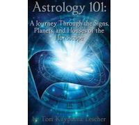 Tom Kaypacha Lescher Astrology 101 (Tascabile)