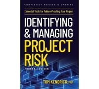 Tom Kendrick Identifying and Managing Project Risk 4th Edition (Tascabile)