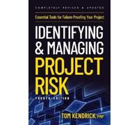 Tom Kendrick Identifying and Managing Project Risk 4th Edition (Tascabile)