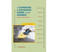 Tom Kennon A Canoeing and Kayaking Guide to the Ozarks (Copertina rigida)