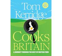 Tom Kerridge Cooks Britain: A Journey Through the Best of British Food