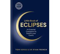 Tom Kerss Dr Ryan French Philip's Little Book of Eclipses (Copertina rigida)