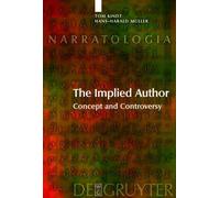 Tom Kindt Hans-Harald Müller The Implied Author (Copertina rigida) Narratologia