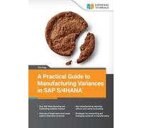Tom King A Practical Guide to Manufacturing Variances in SAP S/4HANA (Tascabile)