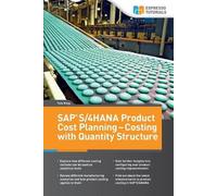 Tom King SAP S/4HANA Product Cost Planning - Costing with Quantity S (Tascabile)