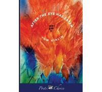 Tom Kirlin After the Eye Has Eaten (Tascabile)
