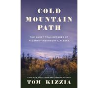 Tom Kizzia Cold Mountain Path (Tascabile)