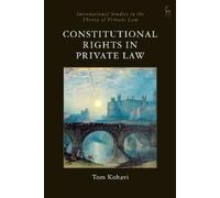 Tom Kohavi Constitutional Rights in Private Law (Copertina rigida)