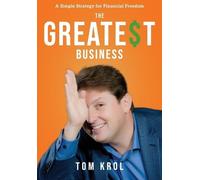 Tom Krol The Greatest Business (Copertina rigida)