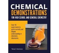 Tom Kuntzleman Chemical Demonstrations for High School and General C (Tascabile)