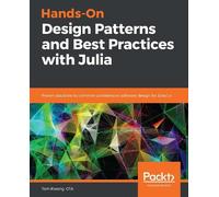 Tom Kwong Hands-On Design Patterns and Best Practices with Julia (Tascabile)