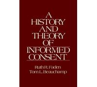 Tom L. Beauchamp Ruth R. A History and Theory of Informed Co (Copertina rigida)