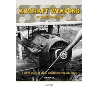 Tom Laemlein Aircraft Weapons of Word War One (Tascabile)