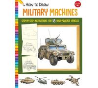 Tom LaPadula How to Draw Military Machines (Tascabile) Learn to Draw