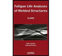Tom Lassen Naman Réc Fatigue Life Analyses of Welded Structur (Copertina rigida)