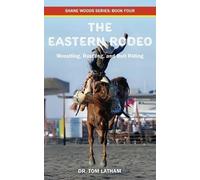 Tom Latham The Eastern Rodeo (Tascabile) Shane Woods