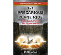Tom Latham The Precarious Plane Ride (Tascabile) Shane Woods