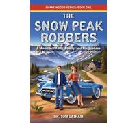 Tom Latham The Snow Peak Robbers (Tascabile) Shane Woods