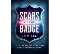 Tom Lee Scars of the Badge (Copertina rigida)