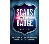 Tom Lee Scars of the Badge (Tascabile)