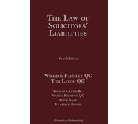 Tom Leech KC William Flenley The Law of Solicitors’ Liabilit (Copertina rigida)
