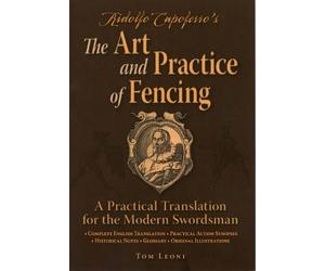 Tom Leoni Ridolfo Capoferro's The Art and Practice of Fencing (Tascabile)