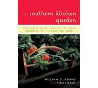 Tom LeRoy William D. Adams The Southern Kitchen Garden (Tascabile)