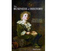 Tom Levitt The Business of History (Copertina rigida)