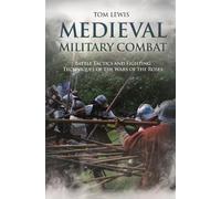 Tom Lewis Medieval Military Combat (Copertina rigida)
