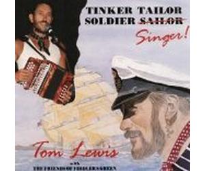Tom Lewis - Tinker Tailor Soldier Singer!