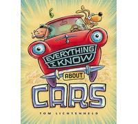 Tom Lichtenheld Everything I Know About Cars (Copertina rigida)