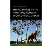Tom Livingstone Hybrid Images and the Vanishing Point of Digi (Copertina rigida)