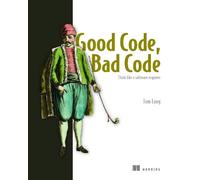Tom Long Good Code, Bad Code: Think like a software engineer (Tascabile)
