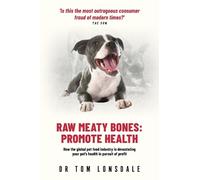 Tom Lonsdale Raw Raw Meaty Bones (Tascabile)