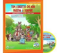 Tom, l'orsetto che non riusciva a dormire. Per le Scuole elementari. Con CD-Audio