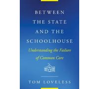 Tom Loveless Between the State and the Schoolhouse (Tascabile)
