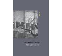 Tom Lowenstein The Bridge at Uji (Tascabile)