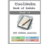 Tom L's CoolDoku - Sudoku Puzzles: Part 14: 200 Large Print Puzzles for Relaxation and Fun - Easy, Medium, Advanced & Hard Grids with Solutions