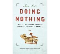 Tom Lutz Doing Nothing (Tascabile)