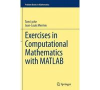 Tom Lyche Jean-Louis M Exercises in Computational Mathematics with (Tascabile)