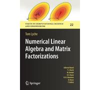 Tom Lyche Numerical Linear Algebra and Matrix Factorizations (Tascabile)