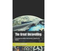 Tom M Goddard The Great Unravelling (Tascabile)