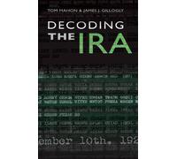 Tom Mahon Decoding The IRA (Tascabile)