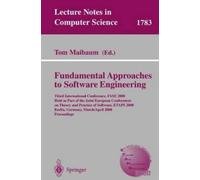 Tom Maibaum Fundamental Approaches to Software Engineering (Tascabile)