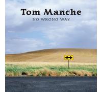 Tom Manche - No Wrong Way