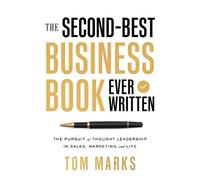Tom Marks The Second-Best Business Book Ever Written (Tascabile)