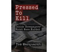 Tom Marquardt Pressed to Kill (Copertina rigida)