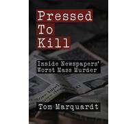 Tom Marquardt Pressed to Kill (Tascabile)